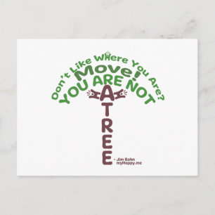 You Are Not A Tree! - Jim Rohn Postcard