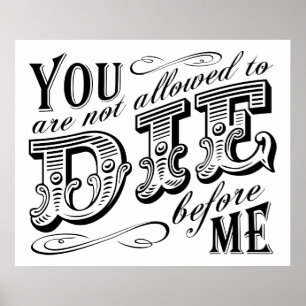 you are not allowed to die before me poster