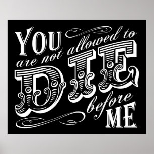 you are not allowed to die before me poster