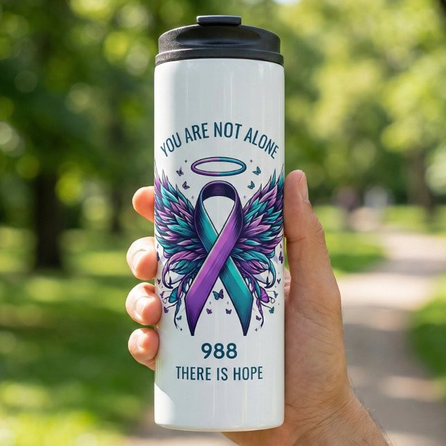 You Are Not Alone 988 Suicide Prevention Walk Hope Thermal Tumbler (988 Lifeline Suicide Prevention Awareness Tumbler)