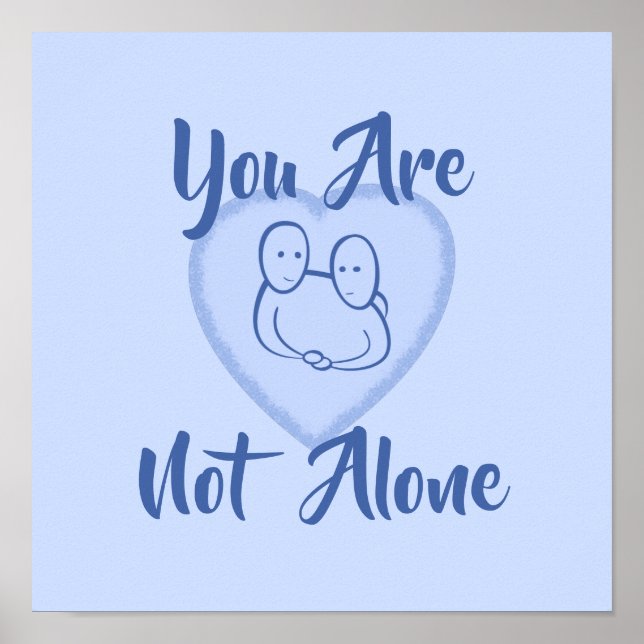 "You Are Not Alone" Blue Heart Print (Front)