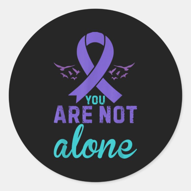 You Are Not Alone  Classic Round Sticker (Front)
