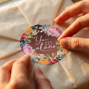 You Are Not Alone Floral Faith Sticker