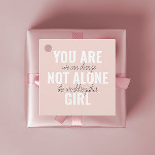 You Are Not Alone Girl Positive Motivation Quote  Favour Tags