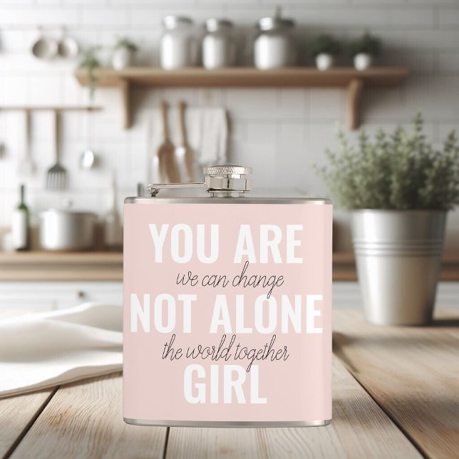 You Are Not Alone Girl Positive Motivation Quote Hip Flask (Creator Uploaded)
