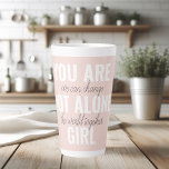 You Are Not Alone Girl Positive Motivation Quote  Latte Mug<br><div class="desc">You Are Not Alone Girl Positive Motivation Quote</div>