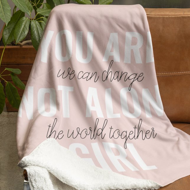 You Are Not Alone Girl Positive Motivation Quote Sherpa Blanket (Creator Uploaded)