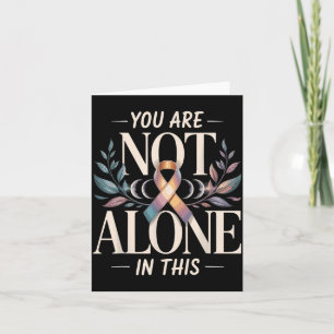 You Are Not Alone In This Mental Health Card