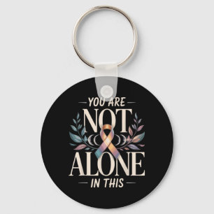 You Are Not Alone In This Mental Health Key Ring