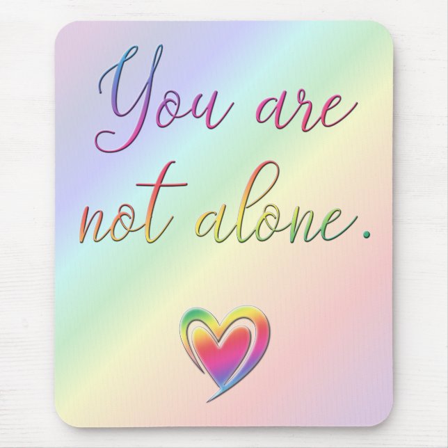 You Are Not Alone Mouse Mat (Front)