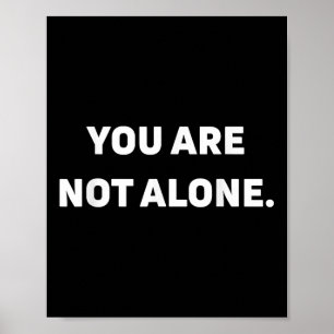 You Are Not Alone Poster