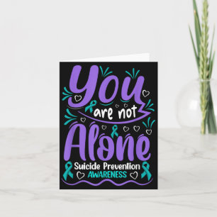 You Are Not Alone Prevention Awareness 1 Card