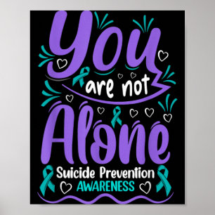 You Are Not Alone Prevention Awareness 1 Poster