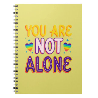 You are not alone Pride Notebook