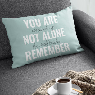 You Are Not Alone Remember Inspiration Mint Decorative Cushion