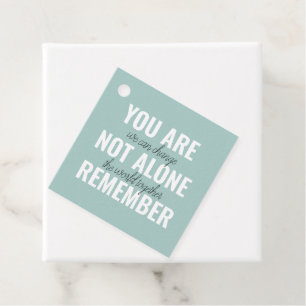 You Are Not Alone Remember Inspiration Mint Favour Tags