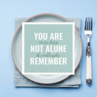 You Are Not Alone Remember Inspiration Mint