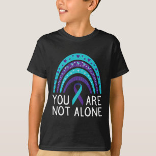 You Are Not Alone Suicide Awareness Mental Health  T-Shirt