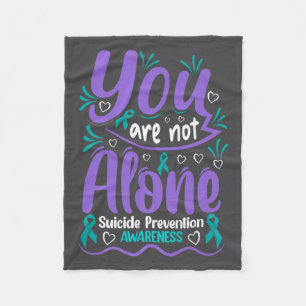 You Are Not Alone Suicide Prevention Awareness Pre Fleece Blanket