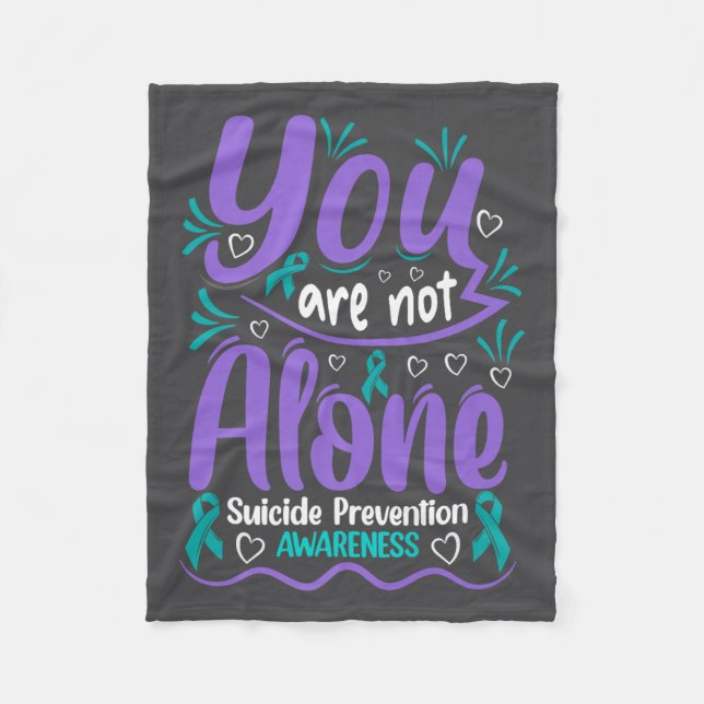 You Are Not Alone Suicide Prevention Awareness Pre Fleece Blanket (Front)