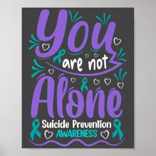 You Are Not Alone Suicide Prevention Awareness Pre Poster