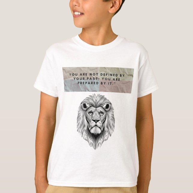 You are not defined by your past; you are T-Shirt (Front)
