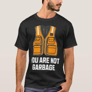 You Are Not Garbyge Trump Wearing Vest T-Shirt