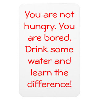 You are NOT hungry Magnet
