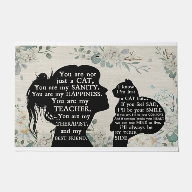 You Are Not Just A Cat, You Are My Sanity Doormat (Front)