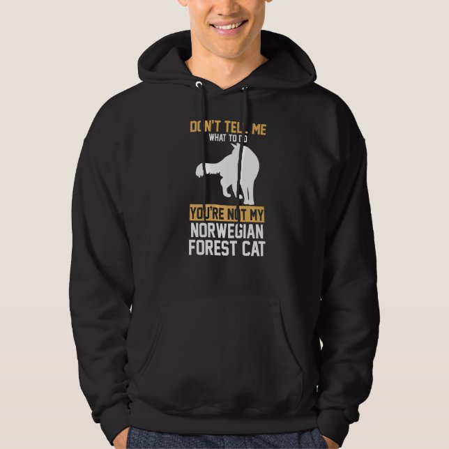 You Are Not My Norwegian Forest Hoodie (Front)