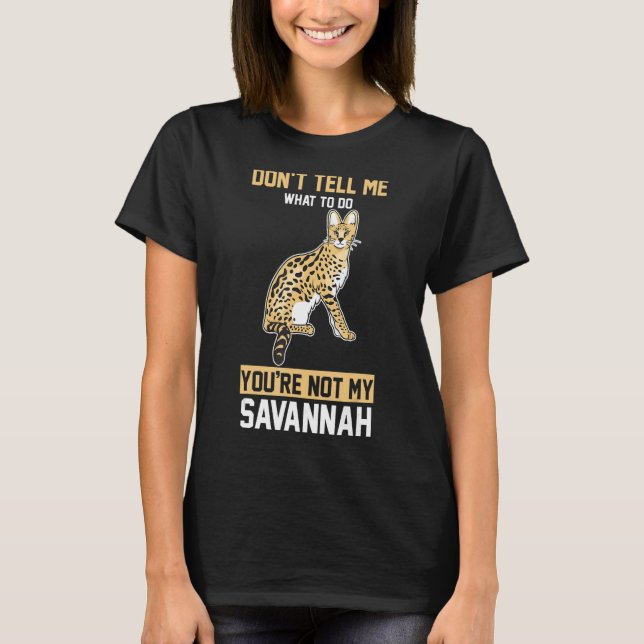 You are not my Savannah T-Shirt (Front)