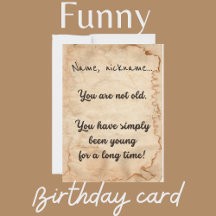 "You are not old..." birthday card