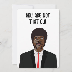 You Are Not That Old Funny Birthday Thank You Card