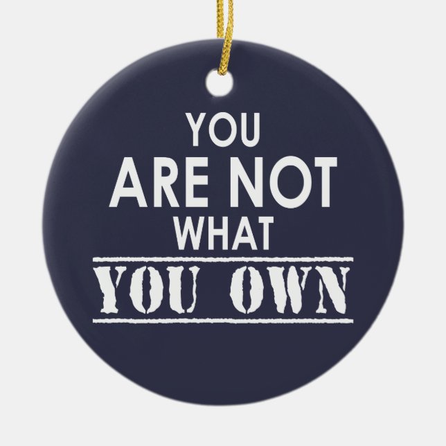 You Are Not What You Own Ceramic Tree Decoration (Front)