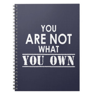 You Are Not What You Own Notebook