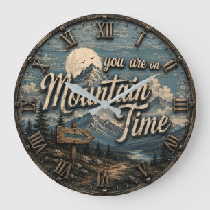 You Are on Mountain Time Vintage Mountain Cabin Large Clock