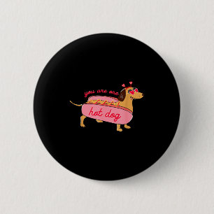 You Are One Hot Dog Dachshund Valentines Heart Gle 6 Cm Round Badge
