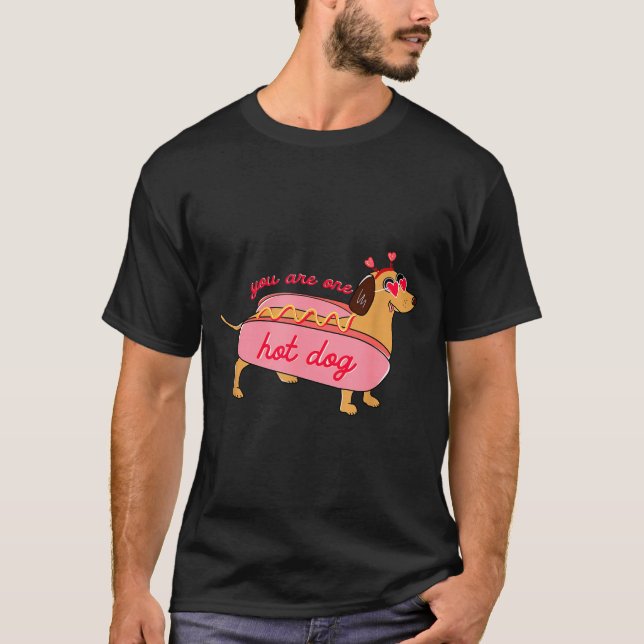 You Are One Hot Dog Dachshund Valentines Heart Gle T-Shirt (Front)
