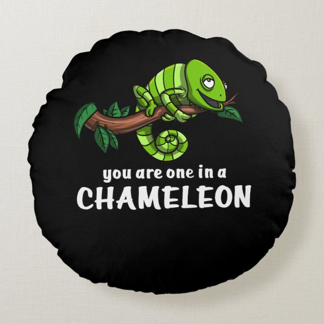 You Are One In A Chameleon Funny Lizard Round Cushion (Front)