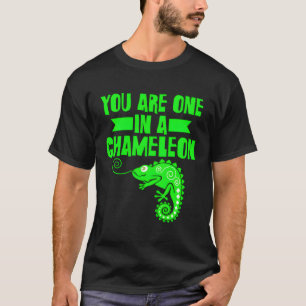 You Are One In A Chameleon Pun T-Shirt