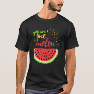 You Are One In A Melon Summer Fruit Watermelon Lov T-Shirt