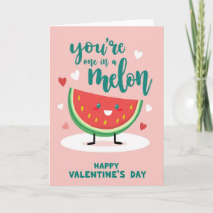 You Are One In A Melon Valentines Card