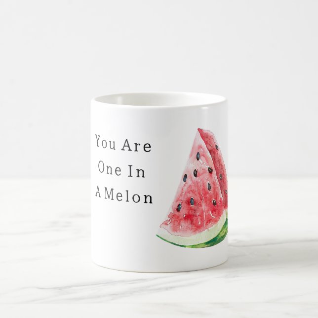 You Are One In A Melon Watermelon Coffee Mug (Center)