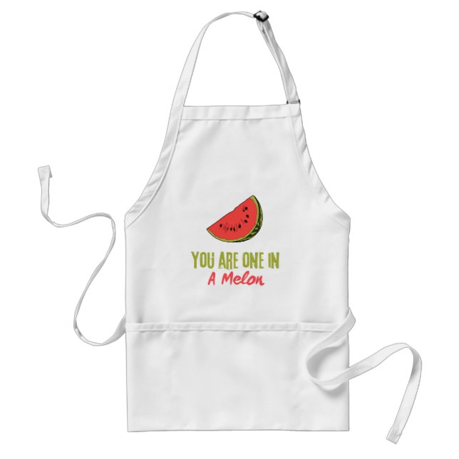 You Are One In A Melon Watermelon Fruit  Standard Apron (Front)
