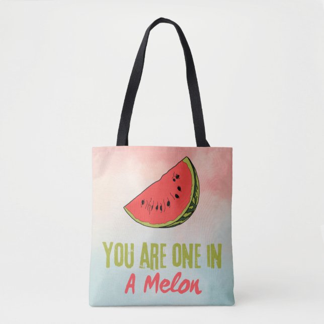You Are One In A Melon Watermelon Fruit  Tote Bag (Front)