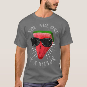 You Are One In A Melon Watermelon Slice With Sungl T-Shirt