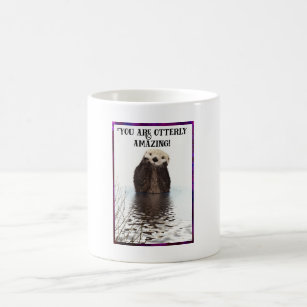 You are Otterly Amazing Cute Pun with Sweet Otter Coffee Mug
