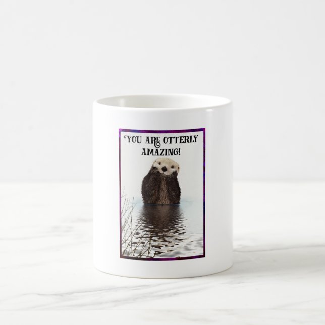 You are Otterly Amazing Cute Pun with Sweet Otter Coffee Mug (Center)