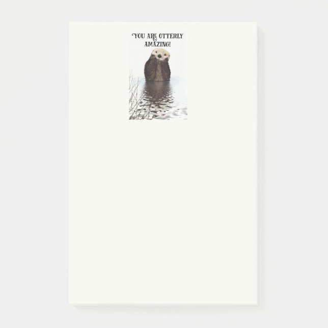You are Otterly Amazing Cute Pun with Sweet Otter Post-it Notes (Front)