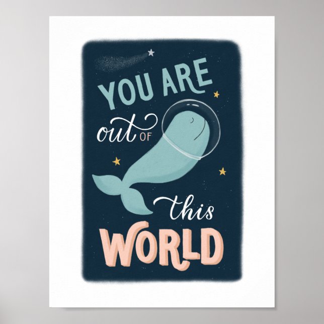 You are out of this world. Valentines space whale Poster (Front)